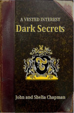 A Vested Interest - Dark Secrets A Vested Interest - Dark Secrets