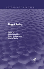 Piaget Today (Psychology Revivals)