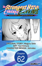 The Strongest Hero: Envoy of Darkness -Betrayed by His Comrades, the Strongest Hero Joins Forces with the Strongest Monster- #062