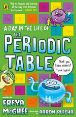A Day in the Life of the Periodic Table