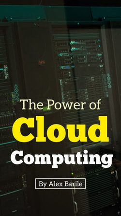The Power of Cloud Computing