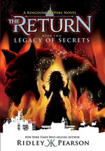 Kingdom Keepers: The Return Book Two: Legacy of Secrets