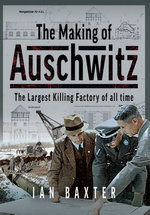 The Making of Auschwitz