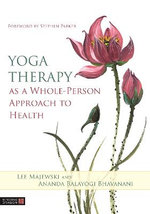 Yoga Therapy As a Whole-Person Approach to Health