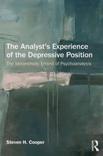 The Analyst's Experience of the Depressive Position