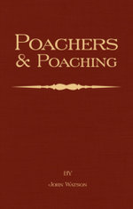Poachers and Poaching - Knowledge Never Learned in Schools
