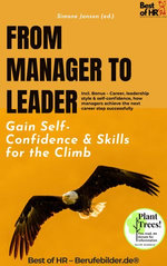 From Manager to Leader – Gain Self-Confidence & Skills for the Climb