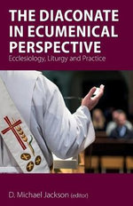 Diaconate in Ecumenical Perspective
