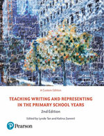 Teaching Writing & Representing in the Primary School Years, Pearson Original Edition