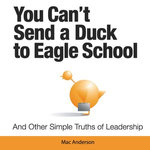 You Can't Send a Duck to Eagle School