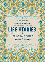 A Treasury of Memories and Life Stories from Grandpa to Grandkids