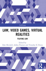 Law, Video Games, Virtual Realities Law, Video Games, Virtual Realities