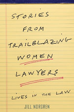 Stories from Trailblazing Women Lawyers Stories from Trailblazing Women Lawyers