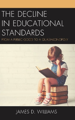 The Decline in Educational Standards The Decline in Educational Standards
