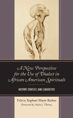A New Perspective for the Use of Dialect in African American Spirituals