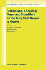 Professional Learning: Gaps and Transitions on the Way from Novice to Expert