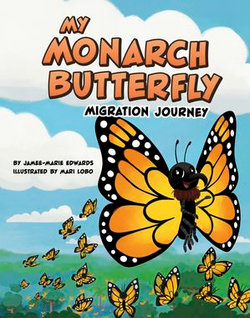 My Monarch Butterfly Migration Journey