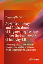 Advanced Theory and Applications of Engineering Systems Under the Framework of Industry 4.0