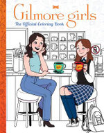 Gilmore Girls: the Official Coloring Book