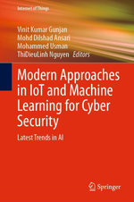 Modern Approaches in IoT and Machine Learning for Cyber Security