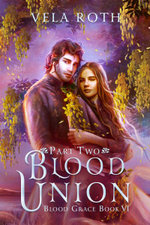Blood Union Part Two