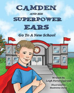 Camden and His Superpower Ears Go to a New School