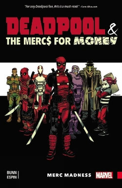 DEADPOOL and the MERCS for MONEY VOL. 0: MERC MADNESS
