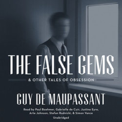 The False Gems and Other Tales of Obsession