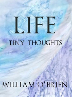 Life - Tiny Thoughts