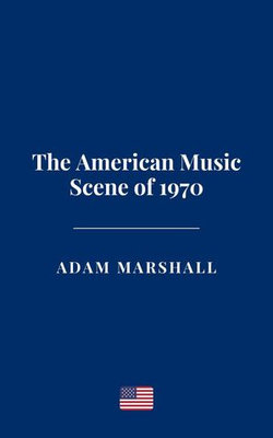 The American Music Scene of 1970