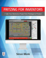 Fritzing Inventors Take Your Electronics Project Prototype Product