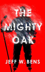 The Mighty Oak The Mighty Oak