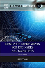 Design of Experiments for Engineers and Scientists