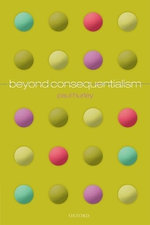 Beyond Consequentialism