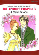 THE UNRULY CHAPERON (Harlequin Comics)