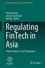 Regulating FinTech in Asia