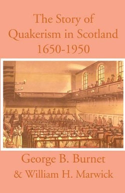 The Story of Quakerism in Scotland