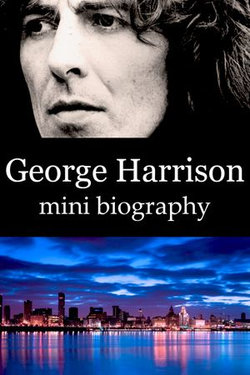 George Harrison Mini Biography