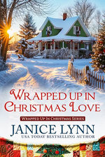 Wrapped Up in Christmas Love Wrapped Up in Christmas Love