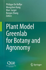 Plant Model Greenlab for Botany and Agronomy
