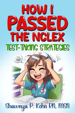 HOW I PASSED THE NCLEX HOW I PASSED THE NCLEX