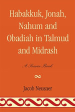 Habakkuk, Jonah, Nahum, and Obadiah in Talmud and Midrash