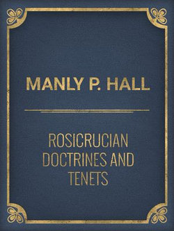 Rosicrucian Doctrines and Tenets
