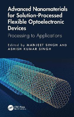 Advanced Nanomaterials for Solution-Processed Flexible Optoelectronic Devices