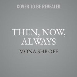 Then, Now, Always
