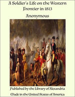 A Soldier's Life on the Western Frontier in 1813