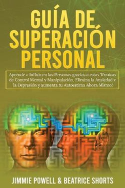 Guía de Superación Personal 2 Libros En 1 Guía de Superación Personal 2 Libros En 1