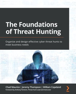 The Foundations of Threat Hunting The Foundations of Threat Hunting