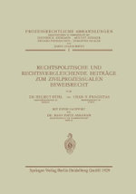 Rechtspolitische und Rechtsvergleichende Beiträge Zum Zivilprozessualen Beweisrecht