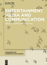 Entertainment Media and Communication Entertainment Media and Communication